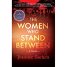 The Women Who Stand Between