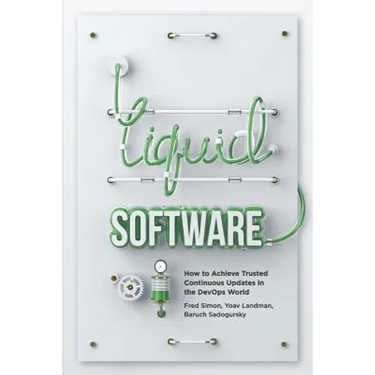 Liquid Software: How to Achieve Trusted Continuous Updates in the DevOps World