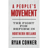 A People's Movement: The Fight for Reform in Northern Ireland