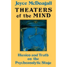 Theaters Of The Mind: Illusion And Truth On The Psychoanalytic Stage