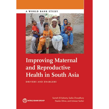 Improving Maternal and Reproductive Health in South Asia: Drivers and Enablers