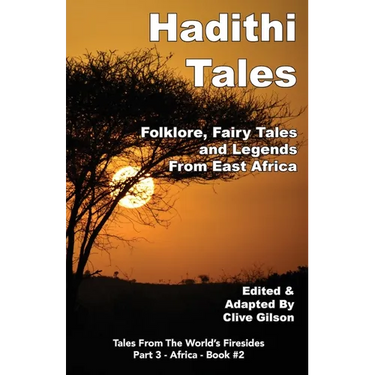 Hadithi Tales: Folklore, Fairy Tales and Legends from East Africa