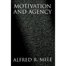Motivation and Agency
