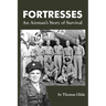Fortresses: An Airman's Story of Survival