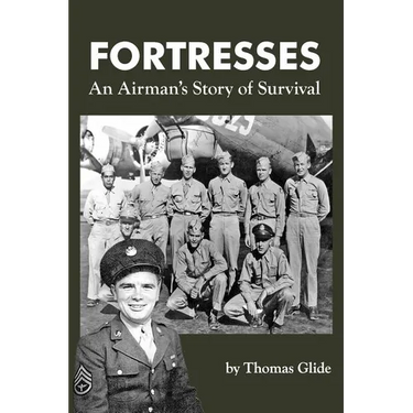 Fortresses: An Airman's Story of Survival