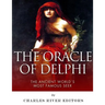 The Oracle of Delphi: The Ancient World's Most Famous Seer