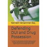 Defending DUI and Drug Possession: This book will help attorneys represent persons charged with DUI, drug and other criminal and traffic offenses. Det