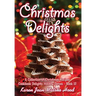 Christmas Delights Cookbook: A Collection of Christmas Recipes