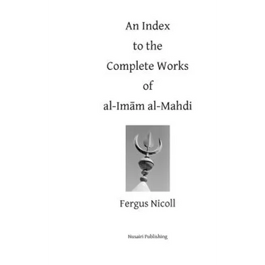 An Index to the Complete Works of Imam al-Mahdi