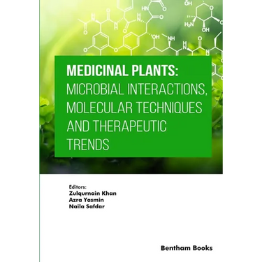 Medicinal Plants: Microbial Interactions, Molecular Techniques and Therapeutic Trends