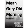 Mean Grey Old Morning