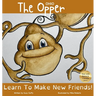 The Ohio Opper: Learn To Make New Friends!