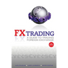 Fx Trading: A Guide to Trading Foreign Exchange