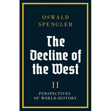 The Decline of the West: Perspectives of World-History