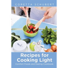 Recipes for Cooking Light: Comfort Foods and Dieting Cookbook