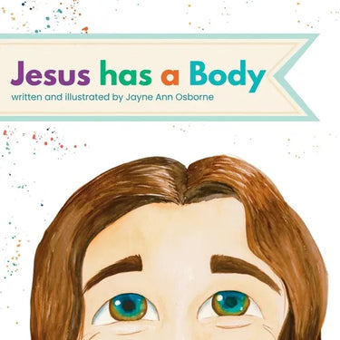 Jesus has a Body