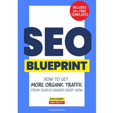 The SEO Blueprint: How to Get More Organic Traffic Right NOW