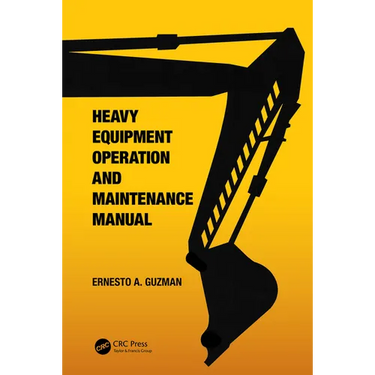 Heavy Equipment Operation and Maintenance Manual