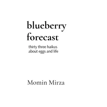 blueberry forecast: thirty three haikus about eggs and life