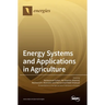 Energy Systems and Applications in Agriculture