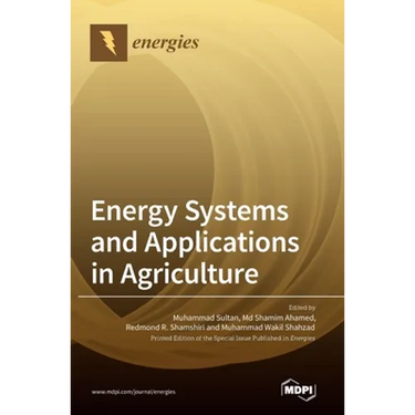 Energy Systems and Applications in Agriculture