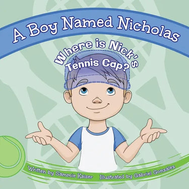 A Boy Named Nicholas: Where is Nick's Tennis Cap?