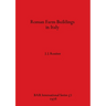 Roman Farm Buildings in Italy