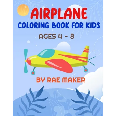 Airplane Coloring Book for Kids Ages 4 - 8