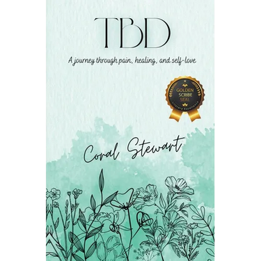 Tbd: A journey through pain, healing, and self-love