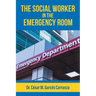The Social Worker in the Emergency Room
