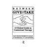 Between Give And Take: A Clinical Guide To Contextual Therapy