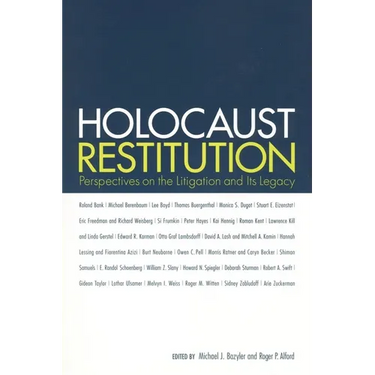 Holocaust Restitution: Perspectives on the Litigation and Its Legacy