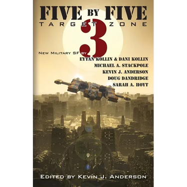 Five by Five 3: Target Zone: All New Military SF