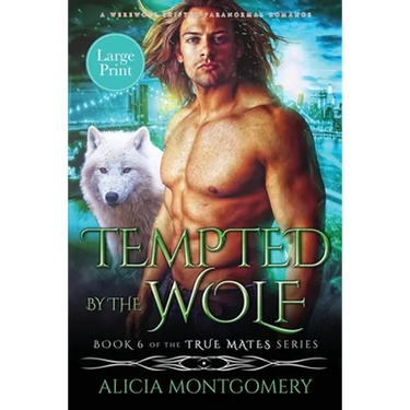 Tempted by the Wolf (Large Print): A Billionaire Werewolf Shifter Paranormal Romance