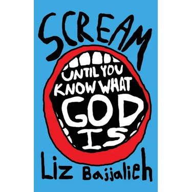 Scream: until you know what God is