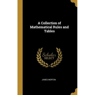 A Collection of Mathematical Rules and Tables