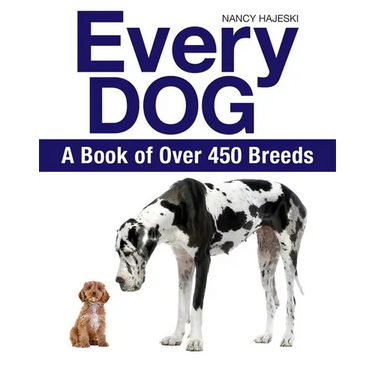 Every Dog: A Book of Over 450 Breeds