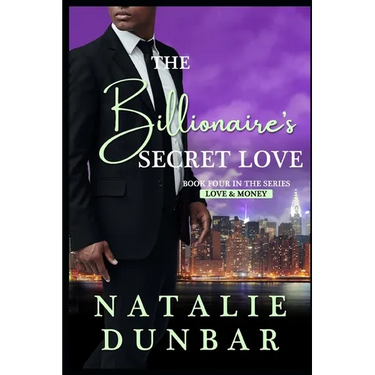The Billionaire's Secret Love: Love and Money Book #4