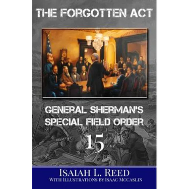 The Forgotten Act: General Sherman's Special Field Order Number 15