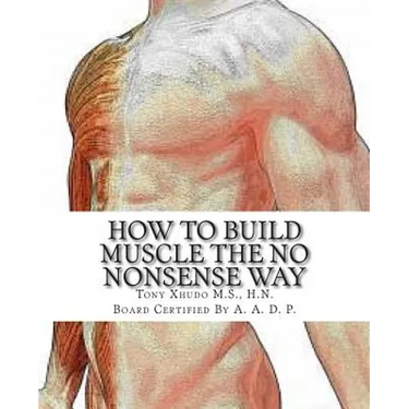 How to Gain Muscle The No Nonsense Way: Anyone Can Do It!