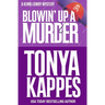 Blowin' Up A Murder