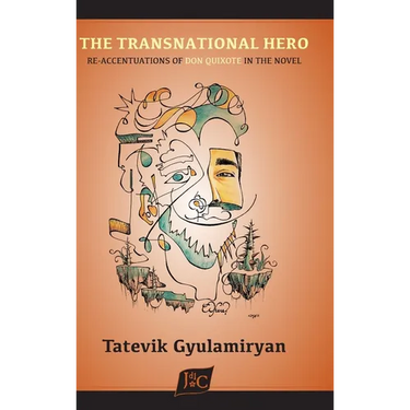 The Transnational Hero: Re-accentuations of Don Quixote in the Novel