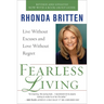 Fearless Living: Live Without Excuses and Love Without Regret