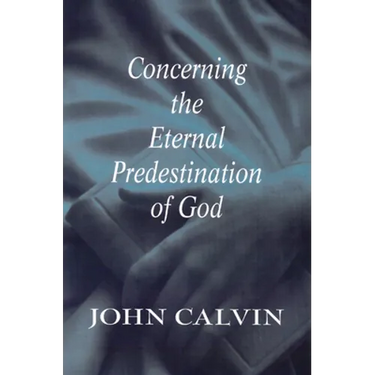 Concerning the Eternal Predestination of God