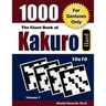 The Giant Book of Kakuro: 1000 Hard Cross Sums Puzzles (10x10): For Geniuses Only