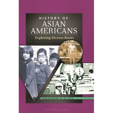 History of Asian Americans: Exploring Diverse Roots