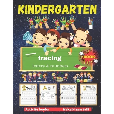 Kindergarten Tracing Letters and Numbers Book: number tracing books for kids ages 3-5, Tracing Activity Book and Coloring Alphabet for Preschool