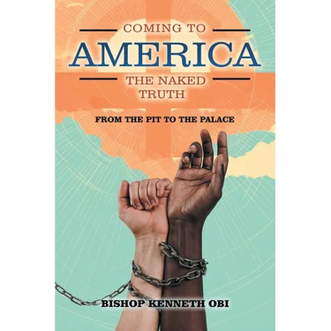 Coming to America the Naked Truth: From the Pit to the Palace