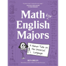 Math for English Majors: A Human Take on the Universal Language