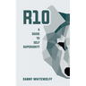 R10: A Guide To Self Superiority
